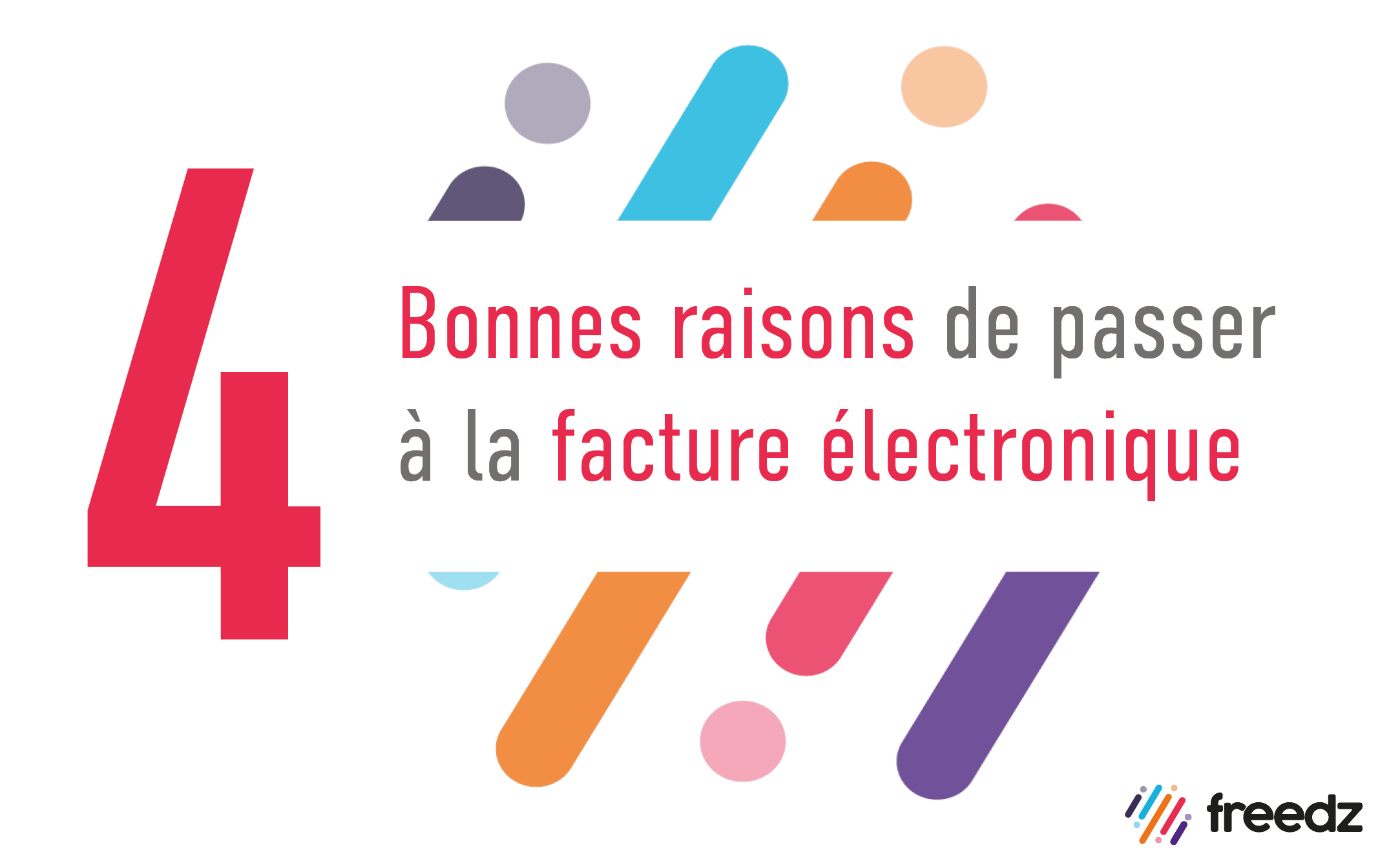 4 bonnes raisons de passer à la facture électronique