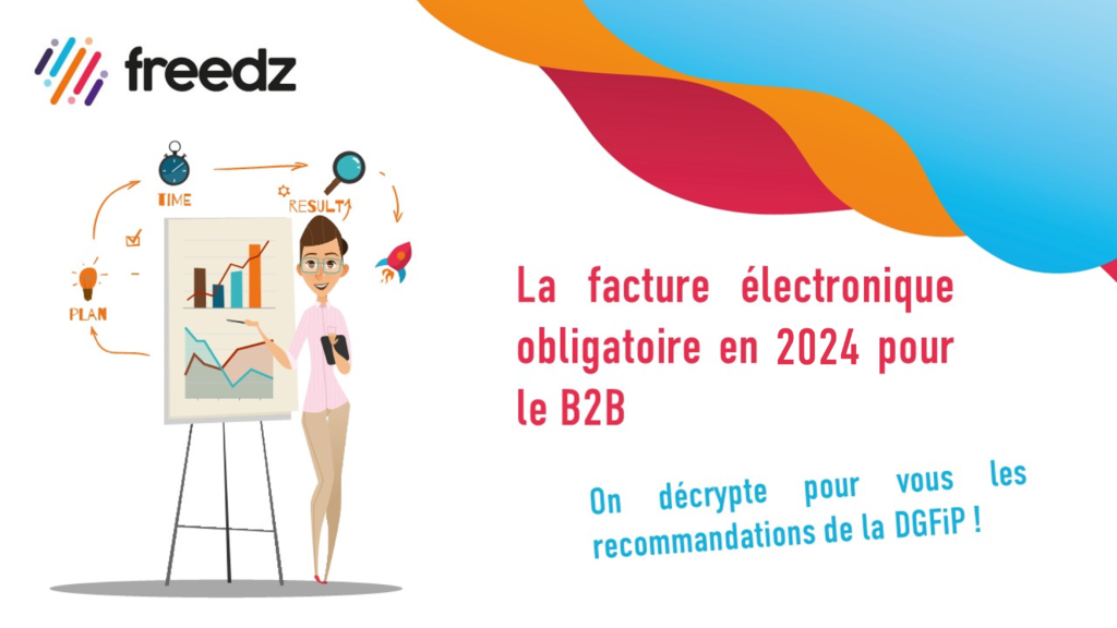 La Facture électronique Obligatoire En 2026, On En Sait Plus ! - Freedz